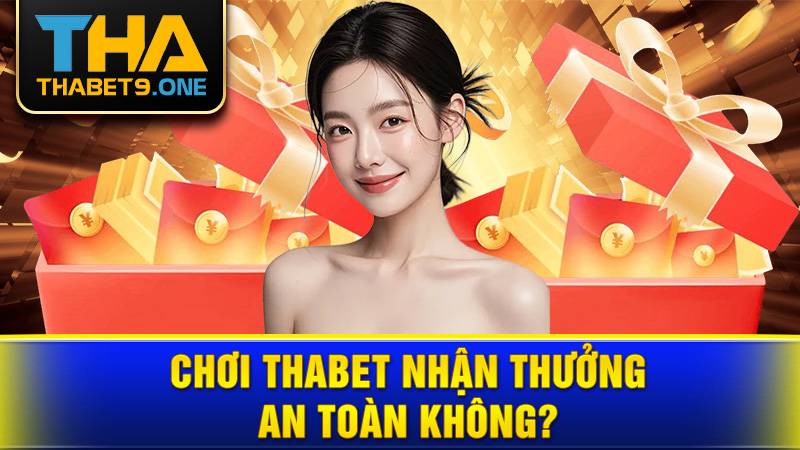 Thabet 41 Thabet trả thưởng uy tín không?